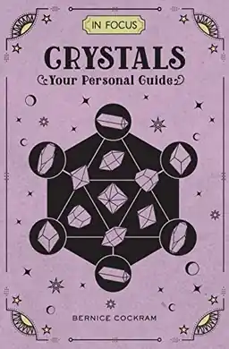 In focus crystals - your personal guide